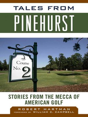 cover image of Tales from Pinehurst: Stories from the Mecca of American Golf